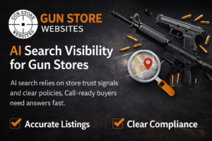 AI Search Visibility for Gun Stores That Want More Qualified Leads